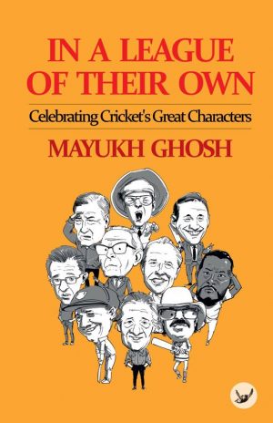 In A League Of Their Own Mayukh Ghosh